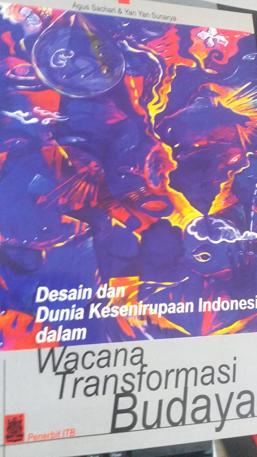 DESAIN DAN DUNIA KESENIRUPAAN INDONESIA DALAM WANCANA TRANSFORMASI BUDAYA